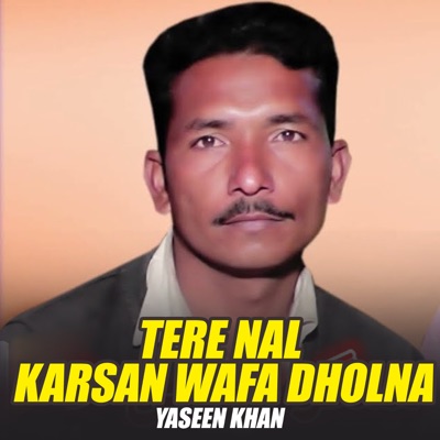 Tere Nal Karsan Wafa Dholna - Single