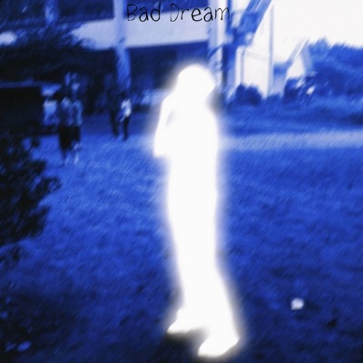Bad Dream - Single