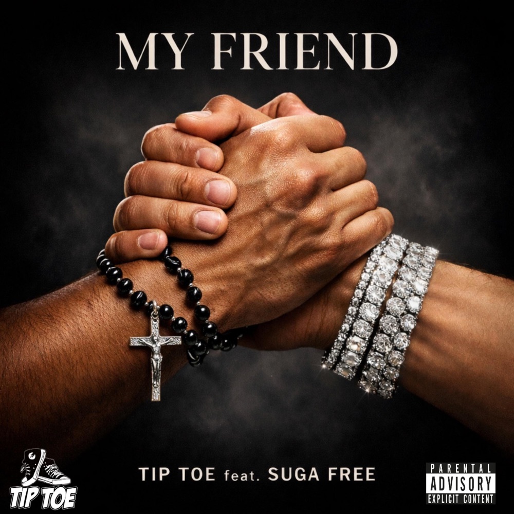 Обложка альбома «MY FRIEND (feat. Suga Free) - Single» — TIP TOE