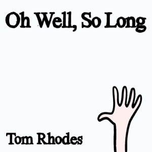 Oh Well, So Long - Single