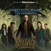 Something Magic (From the Roku Original Series The Spiderwick Chronicles) - The Regrettes