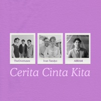 Cerita Cinta Kita (feat. TheOvertunes) - Single - Ivan Tandyo & ABRAM