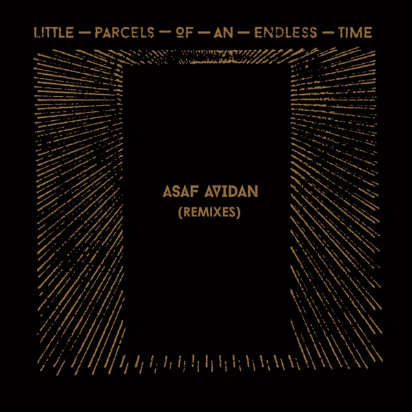 Little Parcels of an Endless Time (Remixes) - EP