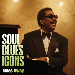 Miles Away - EP - Soul Blues Icons Cover Art
