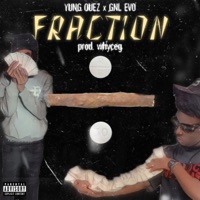Fraction (feat. GNL Evo) - Single - yung quez