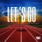 Let's Go (feat. Vyno Keys, Macasset, ShakaMan YKTV, Lolo SA & Kom Da Perc) artwork
