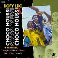 Choco noussi (Tripa Gninnin, Youngi, Lil Black, Alvinxx & Jiro Remix) - Single - Dofy Ldc