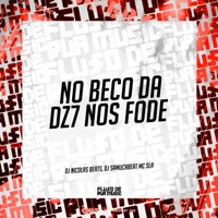 No Beco da Dz7 nos Fode - Single - dj nicolas beats, Dj Samuca Beat & MC SLA