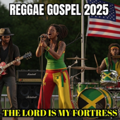 THE LORD IS MY FORTRESS