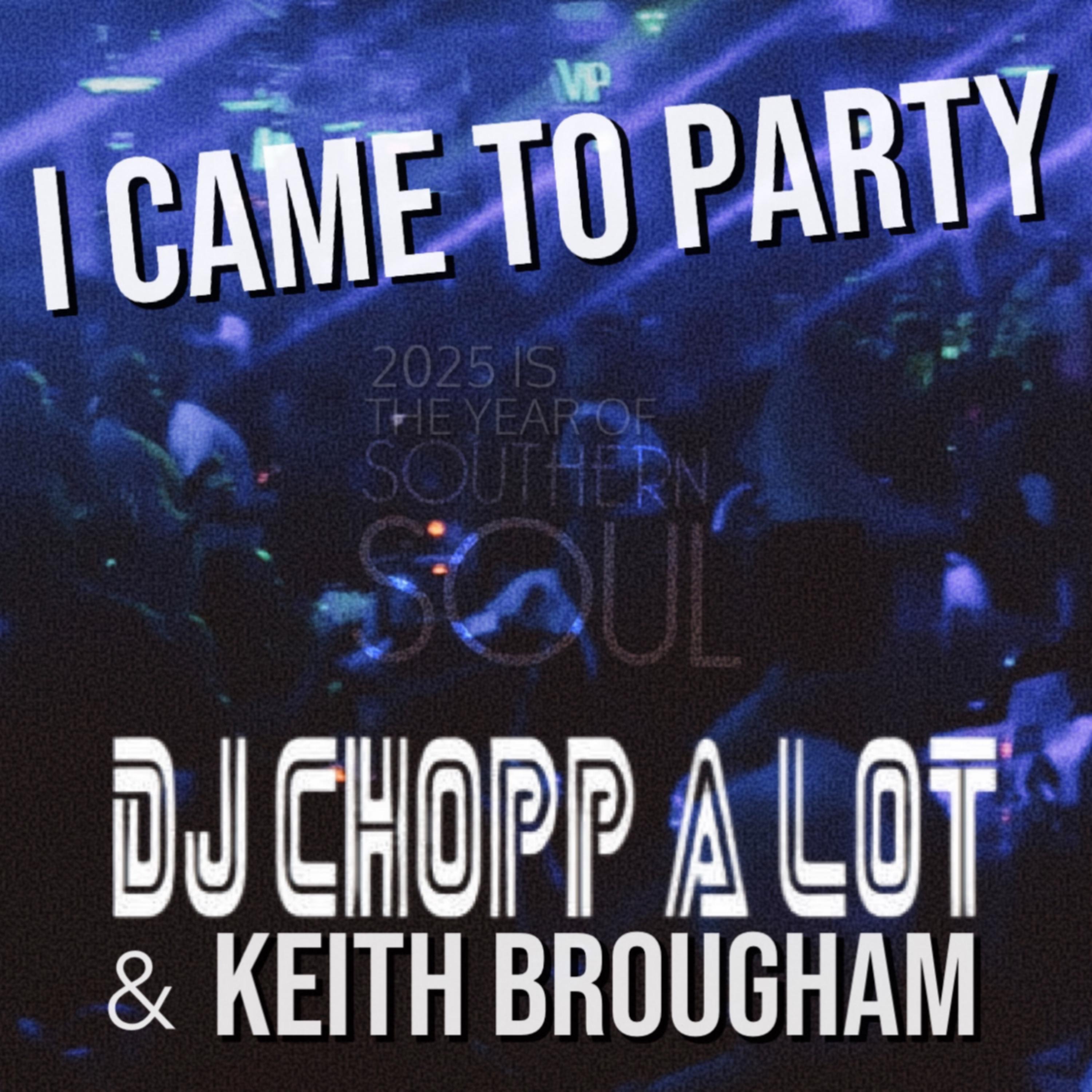 I CAME TO PARTY - Single