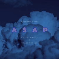ASAP (feat. WYSEMEN) - Single - Knick Knack & Classmaticc