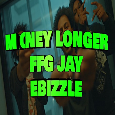 Money Longer (feat. EBizzle) - Single