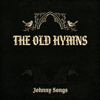 THE OLD HYMNS - EP - Johnny songs new Song
