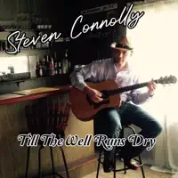 TILL THE WELL RUNS DRY — STEVEN CONNOLLY