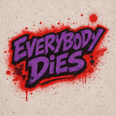 Everybody Dies - Single