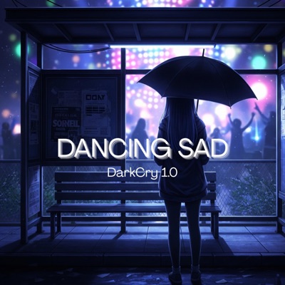 DANCING SAD - Single