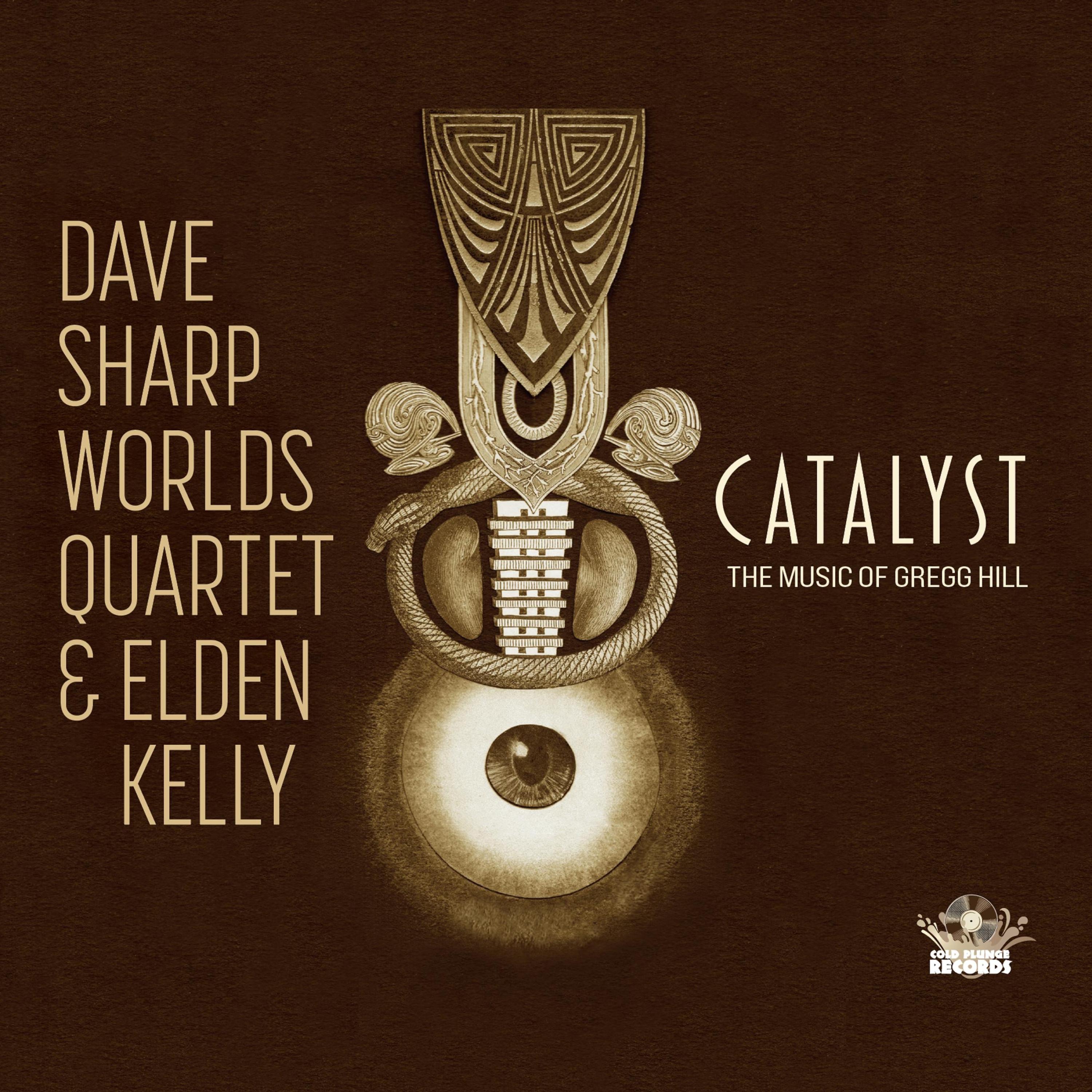 Catalyst (The Music of Gregg Hill)