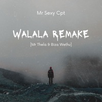 Walala Remake [Mr Thela & Biza Wethu] - Single - Mr Sexy Cpt