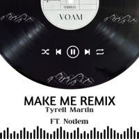 Make Me Remix (feat. Notlem) - Single - Tyrell Martin
