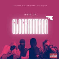 Glock Mimada (Speed Up) - Single - Arca de Flow, RealVibeBoy, Lil Zukka & Klyn