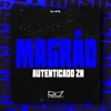 Magrão Autenticado Zn - Single