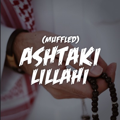 Ashtakee Lillah (Muffled) - Single