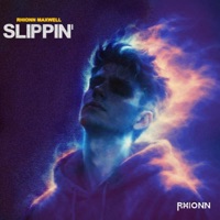 Slippin' - Single - Rhionn Maxwell