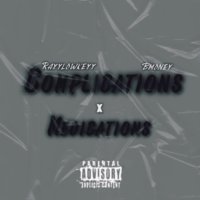 Complications and Medications (feat. Bmoney) - EP