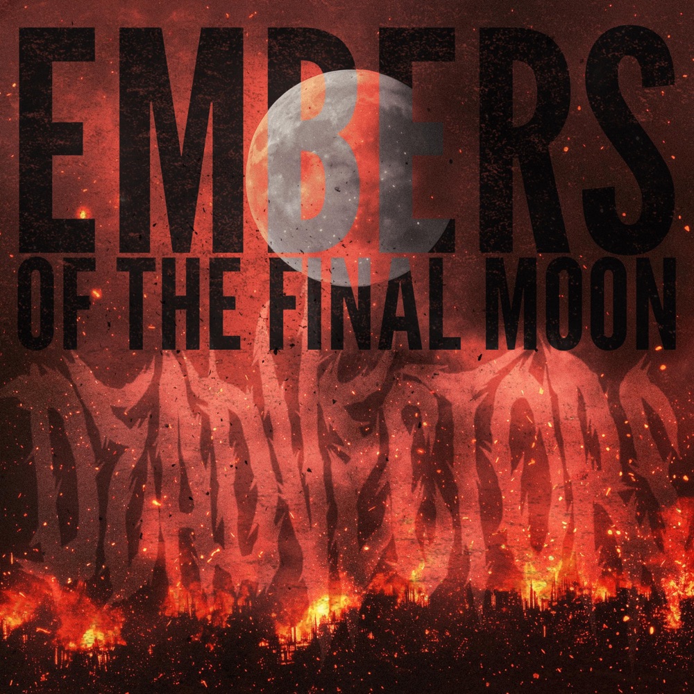 Обложка альбома «Embers of The Final Moon - Single» — DeadVectors