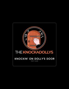 The Knockadollysを聴いたり、ミュージックビデオを鑑賞したり、経歴やツアー日程などを確認したりしましょう！