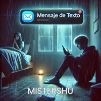 MENSAJE DE TEXTO - Single - Mistershu