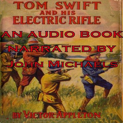 Tom Swift and His Electric Rifle: Daring Adventures on Elephant Island: Tom Swift, Book 10 (Unabridged) cover