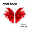 Black Paisley - Final Game bild