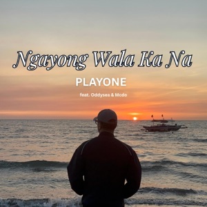 Ngayong Wala Ka Na (feat. Oddysea & Mcdo)