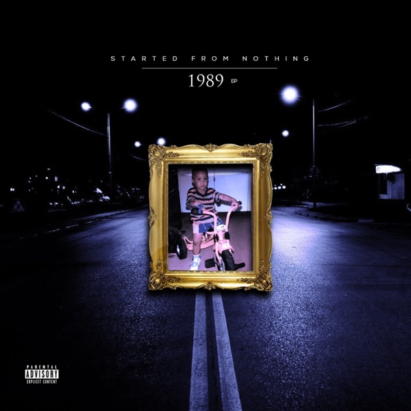 Started From Nothing 1989
