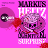 Schnitzel Surprise (Autorisierte Lesefassung) - Markus Heitz