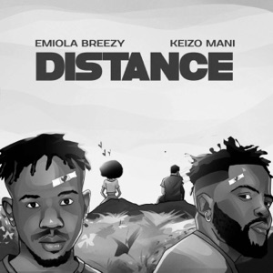 DISTANCE (feat. Emiola Breezy & Keizo mani)