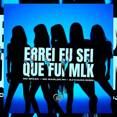 Errei Eu Sei Que Fui Mlk - Single