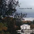 House on the Hill