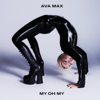 Ava Max - My Oh My Grafik