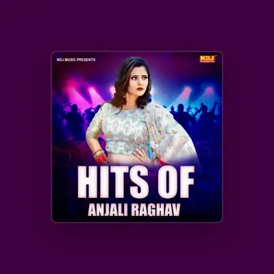 Listen to Anjali Raghav, watch music videos, read bio, see tour dates & more!