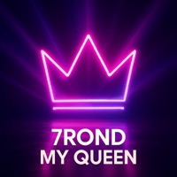 My Queen - Single - 7rond