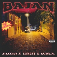 BAJAN (feat. KASSAII & ACHE.R) - Single - LSK 213