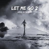 Let Me Go 2 - Single - Empire On The Beat