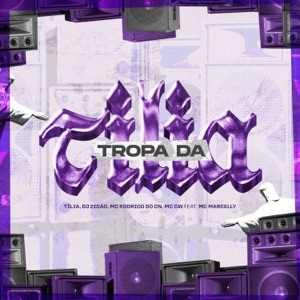 Tropa Da Tília (feat. MC Marcelly)