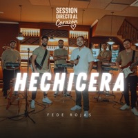 Hechicera (Session Directo al Corazón) - Single - Fede Rojas