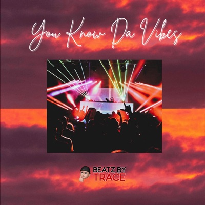 You Know Da Vibes - EP