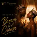 Brown Is A Crown
