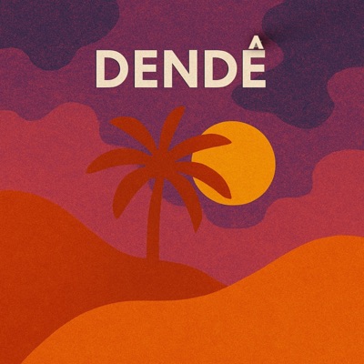 Dendê (feat. Jotaerre) - Single