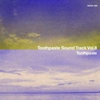 Toothpaste Sound Track Vol.8